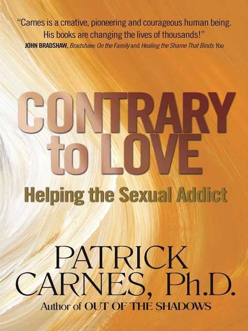Title details for Contrary to Love by Patrick J Carnes - Available